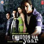 Chhodon Naa Yaar (2007) Mp3 Songs